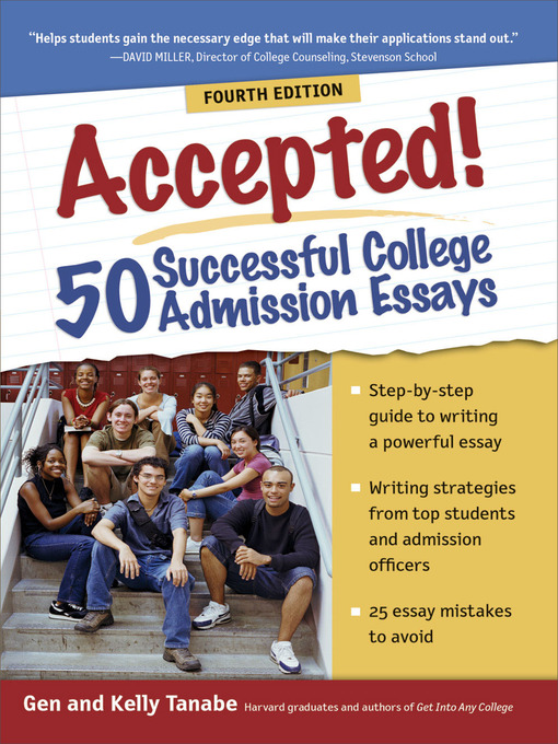 Title details for Accepted! 50 Successful College Admission Essays by Gen Tanabe - Available